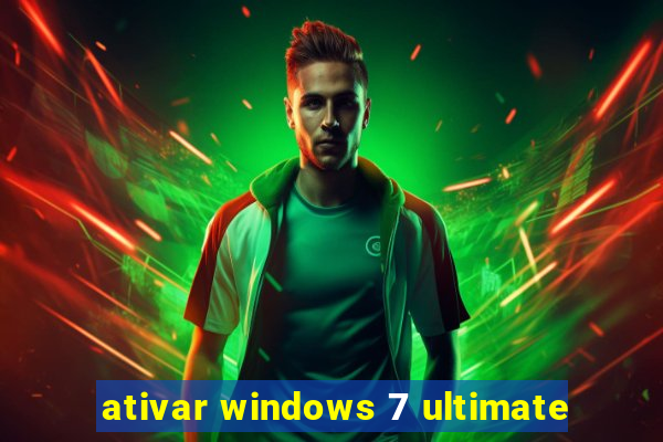 ativar windows 7 ultimate